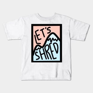 Let’s Shred Kids T-Shirt